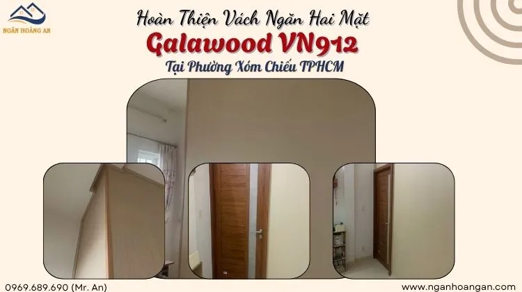 Hoàn Thiện Vách Ngăn Hai Mặt Galawood VN912 Tại Phường Xóm Chiếu Hoàn Thiện Vách Ngăn Hai Mặt Galawood VN912 Tại Phường Xóm Chiếu