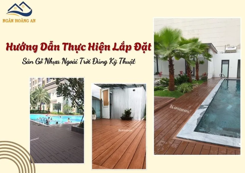 Hướng Dẫn Thực Hiện Lắp Đặt Sàn Gỗ Nhựa Ngoài Trời Đúng Kỹ Thuật
