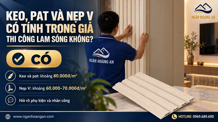 Keo, Pat Và Nẹp V Có Tính Trong Giá Thi Công Ốp Tường Lam Sóng Không?
