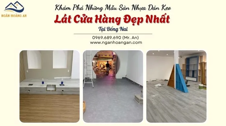 Khám Phá Những Mẫu Sàn Nhựa Dán Keo Lát Cửa Hàng Đẹp Nhất Tại Đồng Nai