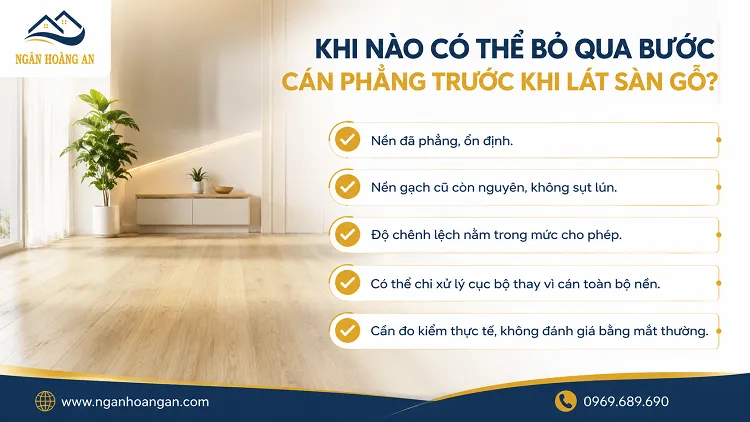 Khi Nào Có Thể Bỏ Qua Bước Cán Phẳng Trước Khi Lát Sàn Gỗ?