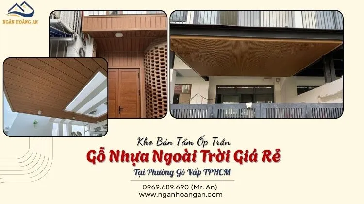 Kho Bán Tấm Ốp Trần Gỗ Nhựa Ngoài Trời Giá Rẻ Tại Phường Gò Vấp TPHCM