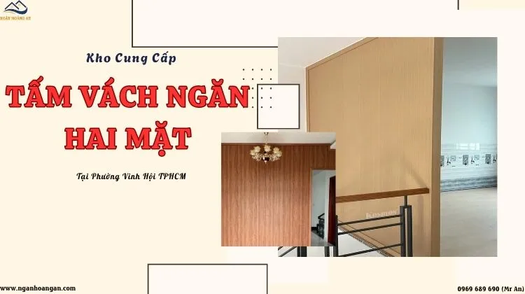 Kho Cung Cấp Tấm Vách Ngăn Hai Mặt Tại Phường Vĩnh Hội TPHCM