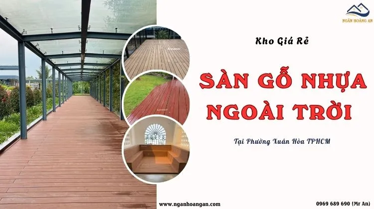 Kho Sàn Gỗ Nhựa Ngoài Trời Giá Rẻ - Uy Tín Tại Phường Xuân Hòa TPHCM