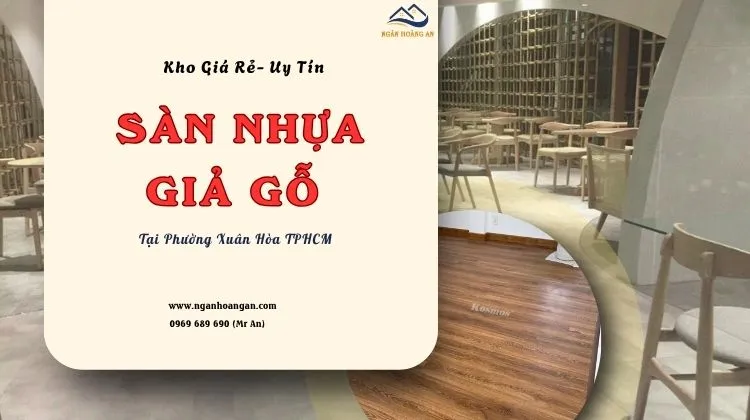Kho Sàn Nhựa Giả Gỗ Giá Rẻ - Uy Tín Tại Phường Xuân Hòa TPHCM