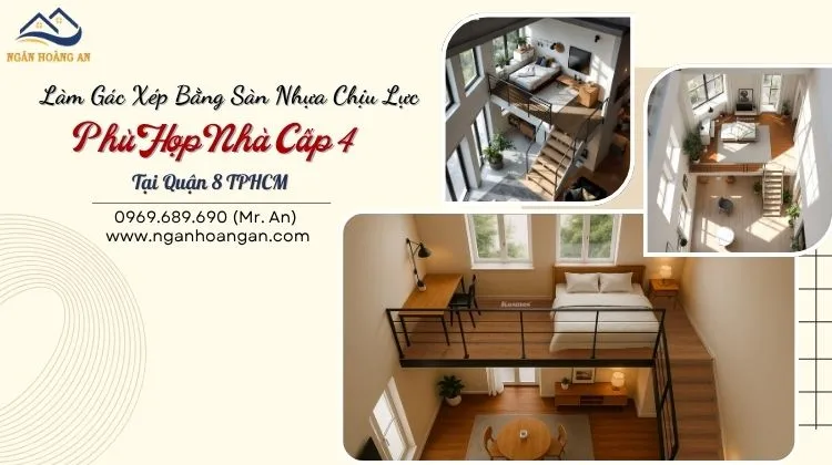Làm Gác Xép Bằng Sàn Nhựa Chịu Lực Phù Hợp Nhà Cấp 4 Tại Quận 8 TPHCM