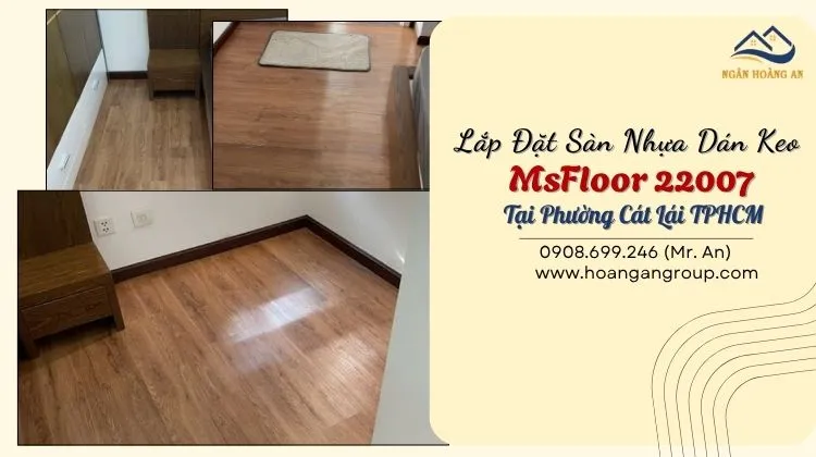 Lắp Đặt Sàn Nhựa Dán Keo MsFloor 22007 Tại Phường Cát Lái