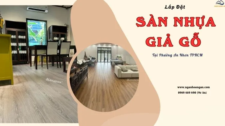 Lắp Đặt Sàn Nhựa Giả Gỗ Đẹp – Chuyên Nghiệp Tại Phường An Nhơn TPHCM
