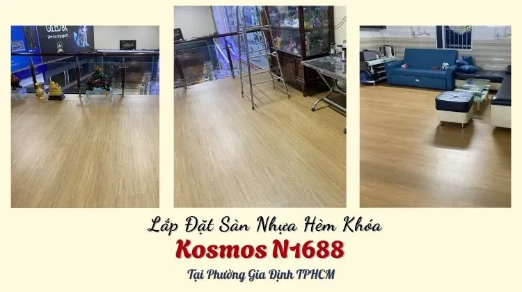 Lắp Đặt Sàn Nhựa Hèm Khóa Kosmos N1688 Tại Phường Gia Định