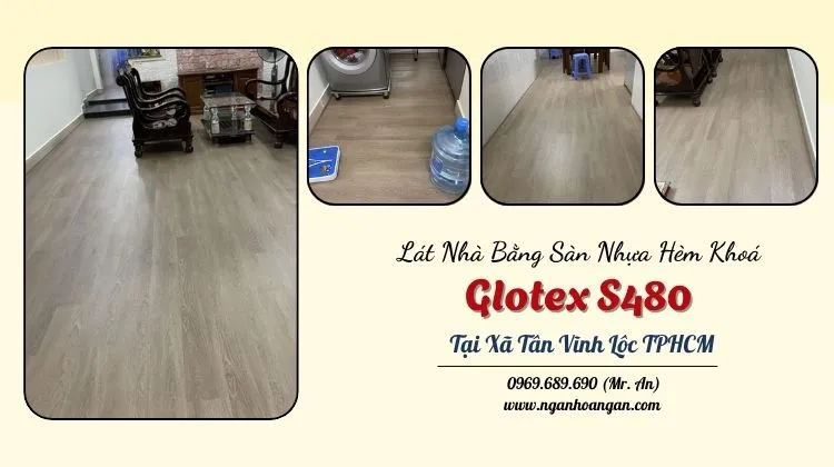 Lát Nhà Bằng Sàn Nhựa Hèm Khoá Glotex S480 Tại Xã Tân Vĩnh Lộc