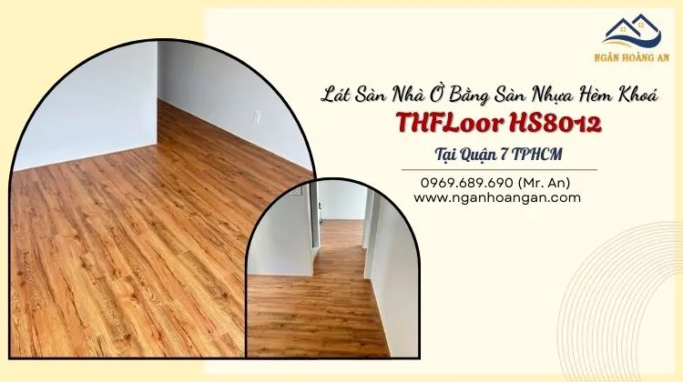 Lát Sàn Nhà Ở Bằng Sàn Nhựa Hèm Khoá THFLoor HS8012