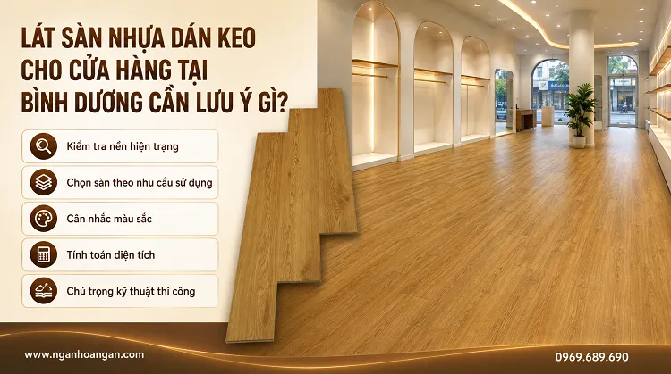 Lát Sàn Nhựa Dán Keo Cho Cửa Hàng Tại Bình Dương Cần Lưu Ý Gì? Lát Sàn Nhựa Dán Keo Cho Cửa Hàng Tại Bình Dương Cần Lưu Ý Gì?