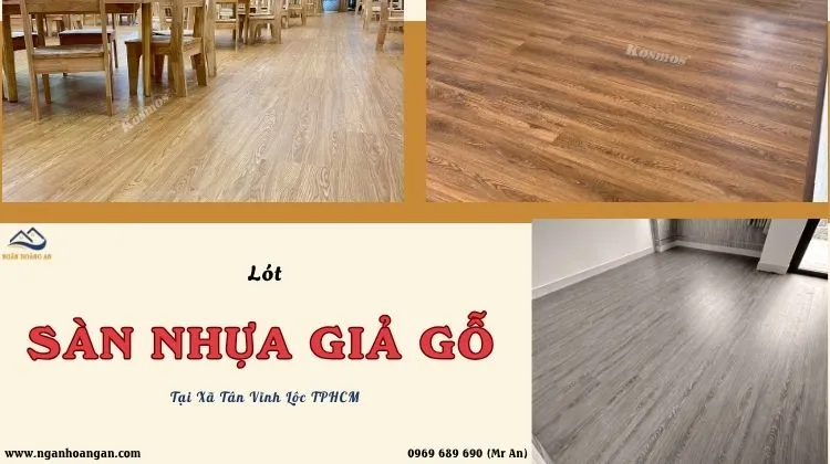 Lót Sàn Nhựa Giả Gỗ Chất Lượng Cao - Uy Tín Tại Xã Tân Vĩnh Lộc TPHCM