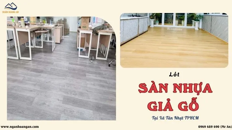 Lót Sàn Nhựa Giả Gỗ Chất Lượng - Đáng Tin Cậy Tại Xã Tân Nhựt TPHCM