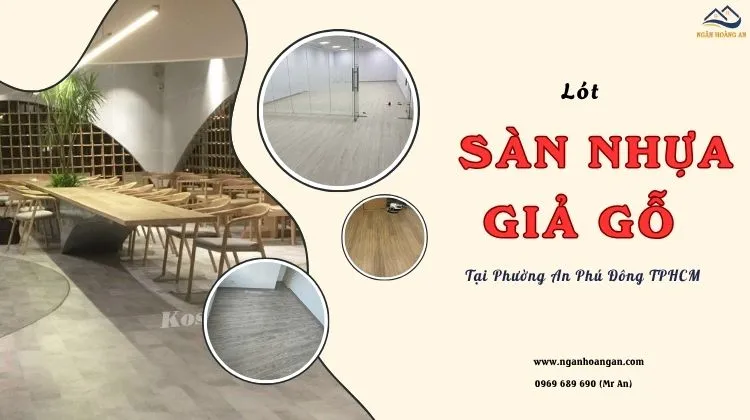 Lót Sàn Nhựa Giả Gỗ Chuyên Nghiệp Tại Phường An Phú Đông TPHCM
