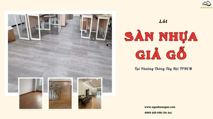 Lót Sàn Nhựa Giả Gỗ Giá Tốt - Uy Tín Tại Phường Thông Tây Hội TPHCM