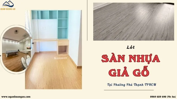 Lót Sàn Nhựa Giả Gỗ Uy Tín - Chất Lượng Tại Phường Phú Thạnh TPHCM Lót Sàn Nhựa Giả Gỗ Uy Tín - Chất Lượng Tại Phường Phú Thạnh TPHCM