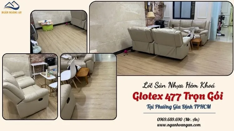 Lót Sàn Nhựa Hèm Khoá Glotex 477 Trọn Gói Tại Phường Gia Định