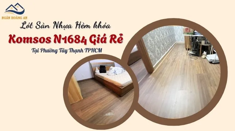 Lót Sàn Nhựa Hèm khóa Komsos N1684 Giá Rẻ Tại Phường Tây Thạnh