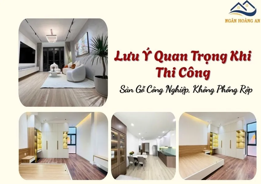 Lưu Ý Quan Trọng Khi Thi Công Sàn Gỗ Công Nghiệp, Không Phồng Rộp
