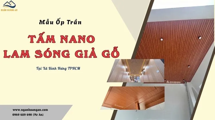 Mẫu Ốp Trần Nano - Lam Sóng Giả Gỗ Hiện Đại Tại Xã Bình Hưng TPHCM