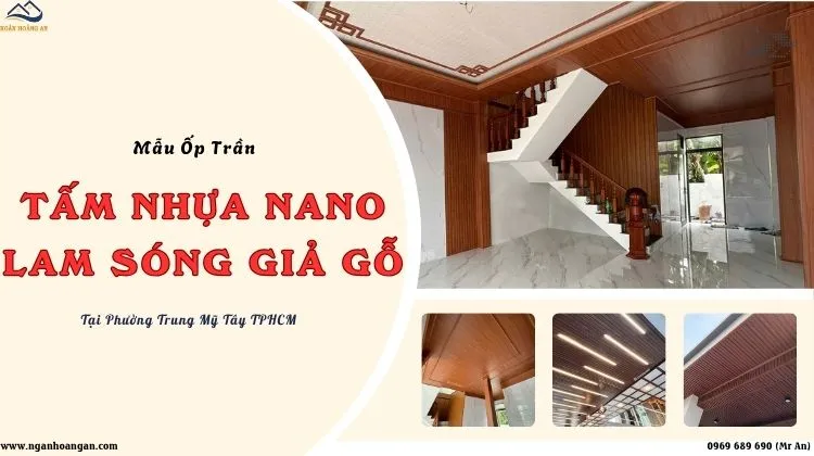 Mẫu Ốp Trần Nhựa Nano, Lam Sóng Chất Lượng Phường Trung Mỹ Tây TPHCM