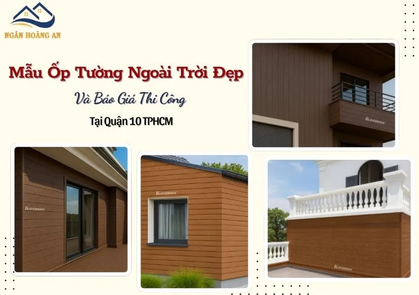 Mẫu Ốp Tường Ngoài Trời Đẹp Và Báo Giá Thi Công Tại Quận 10 TPHCM