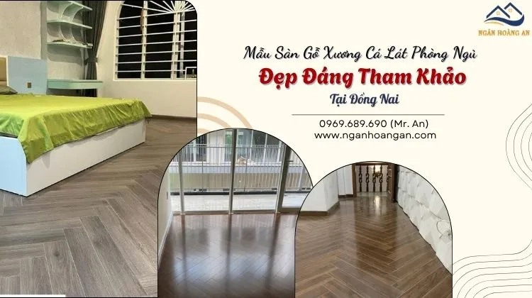 Mẫu Sàn Gỗ Xương Cá Lát Phòng Ngủ Đẹp Đáng Tham Khảo Tại Đồng Nai