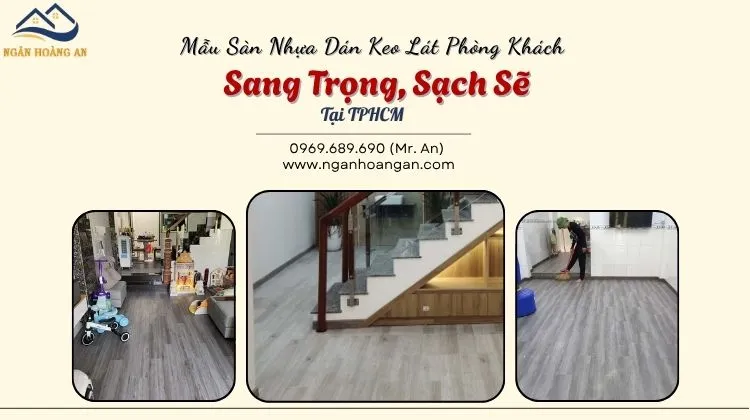 Mẫu Sàn Nhựa Dán Keo Lát Phòng Khách Sang Trọng, Sạch Sẽ Tại TPHCM