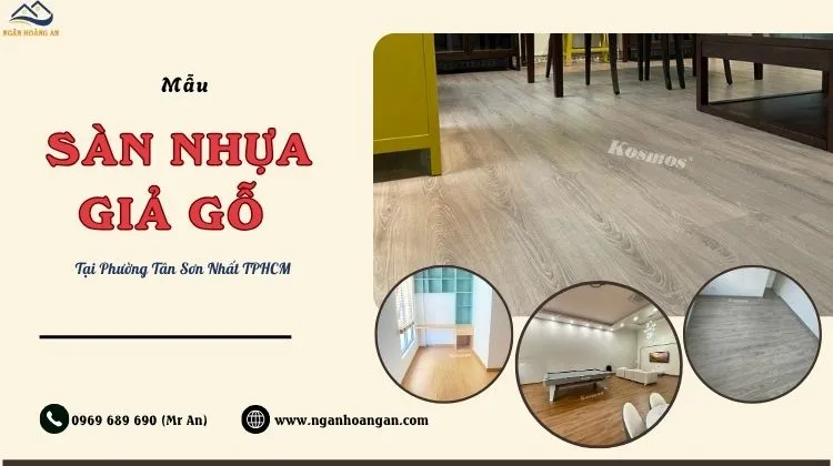 Mẫu Sàn Nhựa Giả Gỗ Chất Lượng - Đẹp Tại Phường Tân Sơn Nhất TPHCM