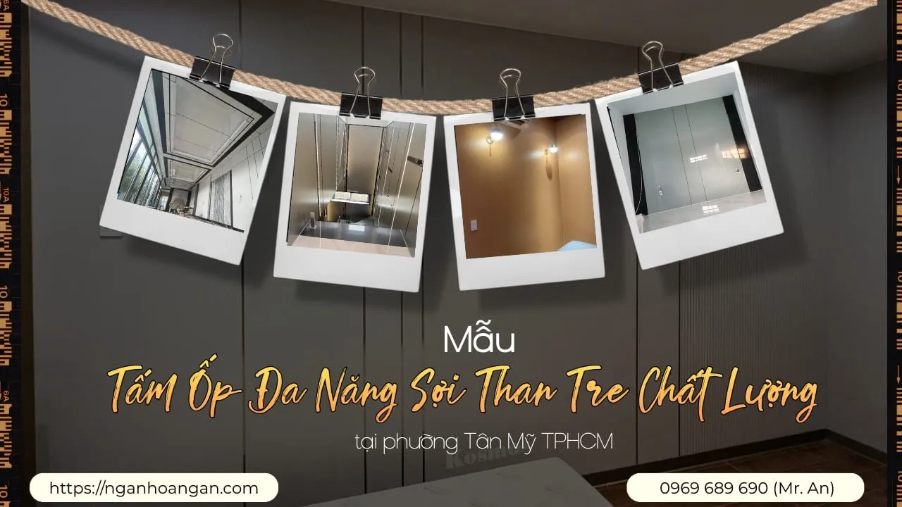 Mẫu Tấm Ốp Đa Năng Sợi Than Tre Chất Lượng Tại Phường Tân Mỹ TPHCM