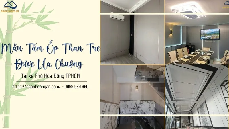 Mẫu Tấm Ốp Than Tre Được Ưa Chuộng Tại Xã Phú Hòa Đông TPHCM