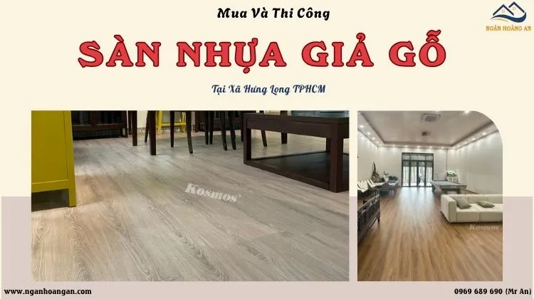 Mua Và Thi Công Sàn Nhựa Giả Gỗ Chất Lượng Tại Xã Hưng Long TPHCM