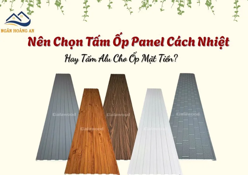Nên Chọn Tấm Ốp Panel Cách Nhiệt Hay Tấm Alu Cho Ốp Mặt Tiền?