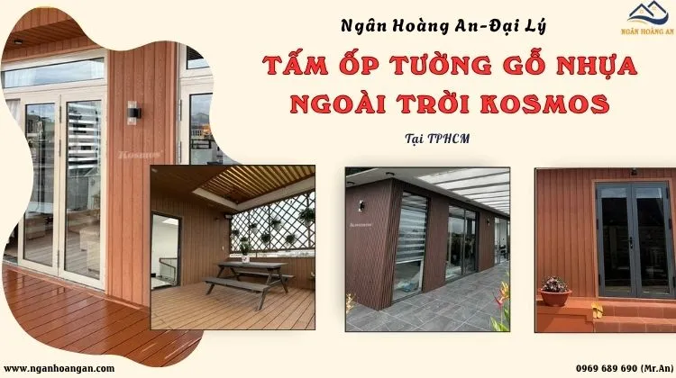 Ngân Hoàng An - Đại Lý Kosmos Ốp Tường Gỗ Nhựa Ngoài Trời Tại TPHCM
