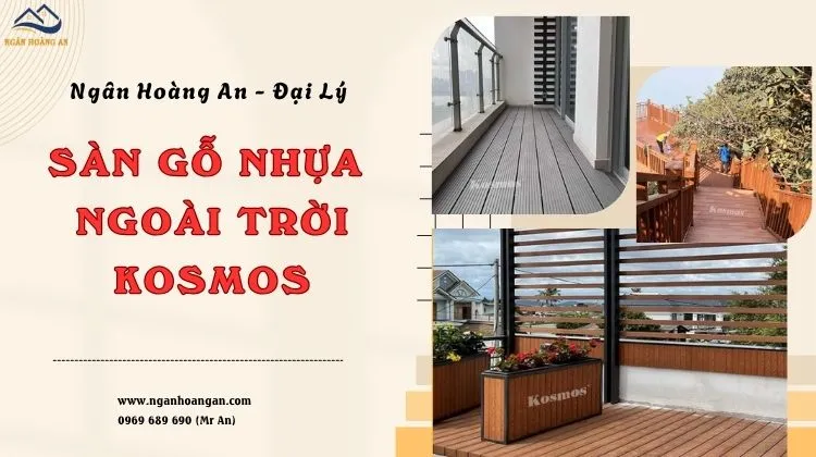 Ngân Hoàng An - Đại Lý Kosmos Về Sàn Gỗ Nhựa Ngoài Trời Tại Đồng Nai