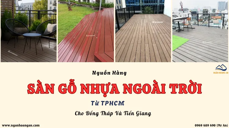 Nguồn Hàng Sàn Gỗ Nhựa Ngoài Trời Từ TPHCM Cho Đồng Tháp Và Tiền Giang