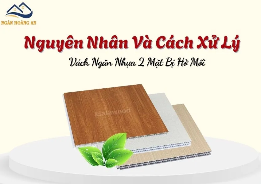Nguyên Nhân Và Cách Xử Lý Vách Ngăn Nhựa 2 Mặt Bị Hở Mối