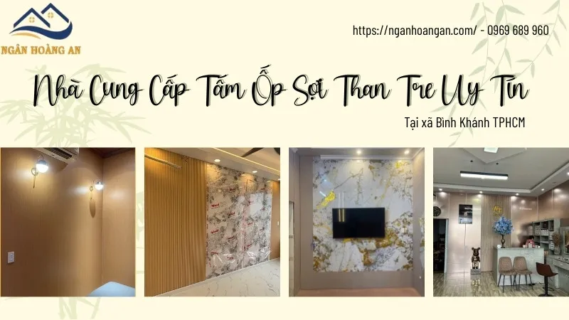 Nhà Cung Cấp Tấm Ốp Sợi Than Tre Uy Tín Tại Xã Bình Khánh TPHCM