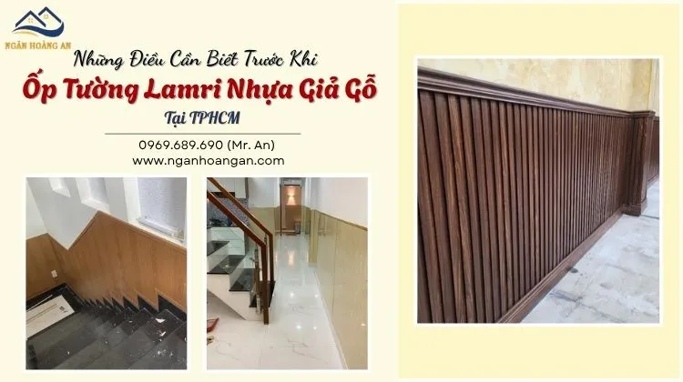 Những Điều Cần Biết Trước Khi Ốp Tường Lamri Nhựa Giả Gỗ Tại TPHCM