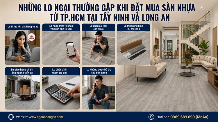 Những Lo Ngại Thường Gặp Khi Đặt Mua Sàn Nhựa Từ TP.HCM Tại Tây Ninh Và Long An Những Lo Ngại Thường Gặp Khi Đặt Mua Sàn Nhựa Từ TP.HCM Tại Tây Ninh Và Long An