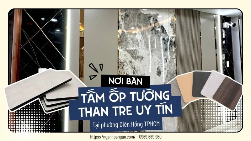Nơi Bán Tấm Ốp Tường Than Tre Uy Tín Tại Phường Diên Hồng TPHCM