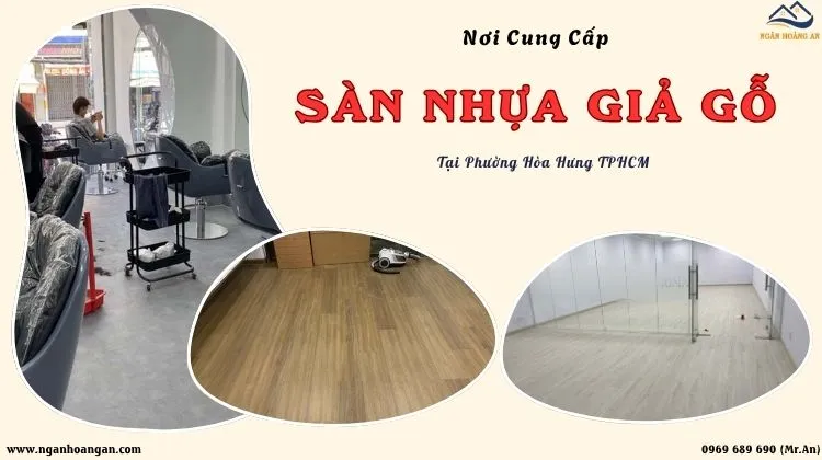 Nơi Cung Cấp Sàn Nhựa Giả Gỗ Chất Lượng Tại Phường Hòa Hưng TPHCM Nơi Cung Cấp Sàn Nhựa Giả Gỗ Chất Lượng Tại Phường Hòa Hưng TPHCM