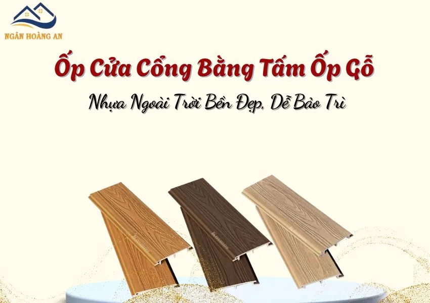 Ốp Cửa Cổng Bằng Tấm Ốp Gỗ Nhựa Ngoài Trời – Bền Đẹp, Dễ Bảo Trì Ốp Cửa Cổng Bằng Tấm Ốp Gỗ Nhựa Ngoài Trời – Bền Đẹp, Dễ Bảo Trì