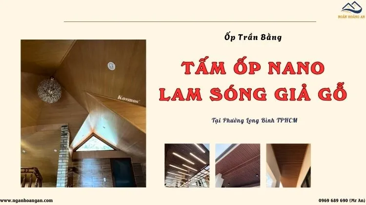 Ốp Trần Bằng Tấm Ốp Nano, Lam Sóng Giả Gỗ Tại Phường Long Bình TPHCM Ốp Trần Bằng Tấm Ốp Nano, Lam Sóng Giả Gỗ Tại Phường Long Bình TPHCM
