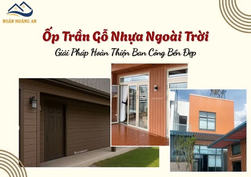 Ốp Trần Gỗ Nhựa Ngoài Trời– Giải Pháp Hoàn Thiện Ban Công Bền Đẹp