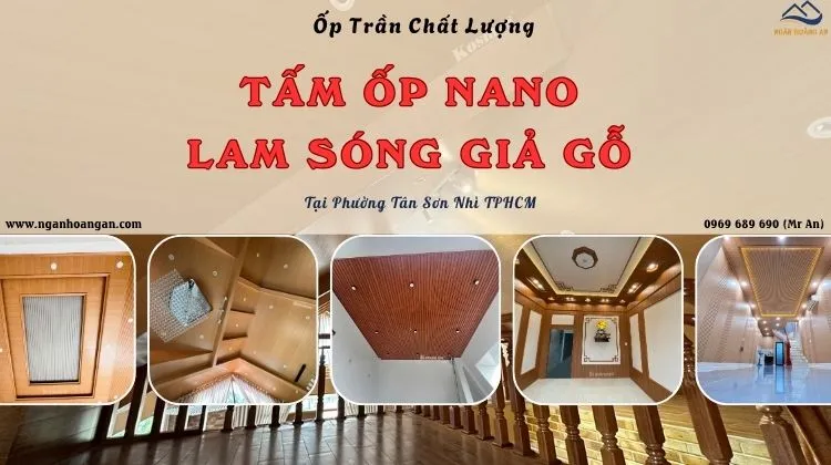 Ốp Trần Nano - Lam Sóng Giả Gỗ Chất Lượng Tại Phường Tân Sơn Nhì TPHCM