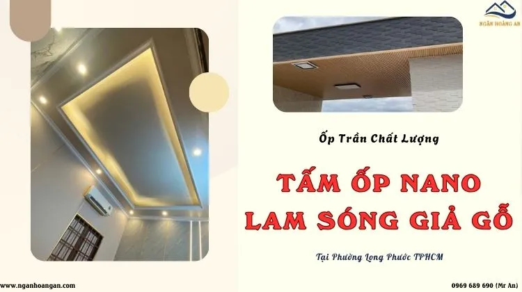 Ốp Trần Nano, Lam Sóng Nhựa Giả Gỗ Chất Lượng Phường Long Phước TPHCM Ốp Trần Nano, Lam Sóng Nhựa Giả Gỗ Chất Lượng Phường Long Phước TPHCM