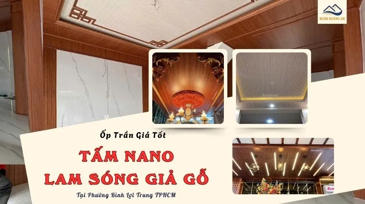 Ốp Trần Nano Và Lam Sóng Giả Gỗ Giá Tốt Phường Bình Lợi Trung TPHCM