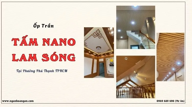 Ốp Trần Nhựa Nano, Lam Sóng Giả Gỗ Giá Rẻ Tại Phường Phú Thạnh TPHCM